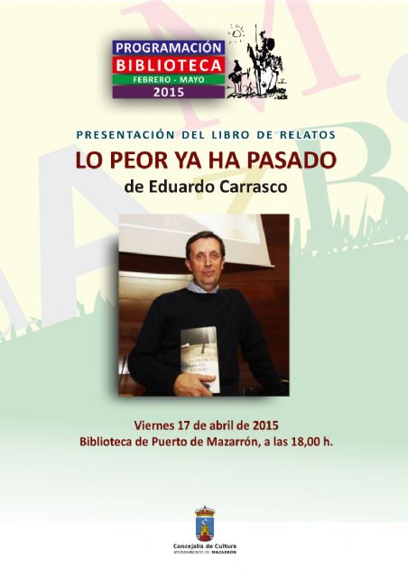 Eduardo Carrasco presenta en Mazarrón su libro de relatos 'Lo peor ya ha pasado'