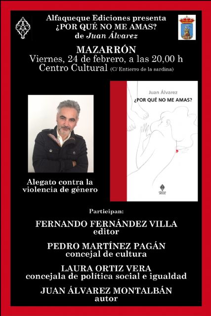 Juan Álvarez presenta en Mazarrón '¿Por qué no me amas', una reflexión ilustrada sobre el maltrato machista