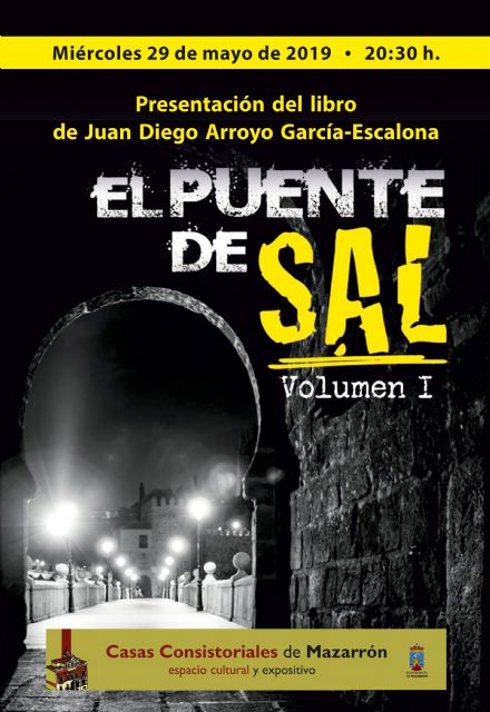 Juan Diego Arroyo presentará el 29 de mayo en Casas Consistoriales 'El puente de sal'
