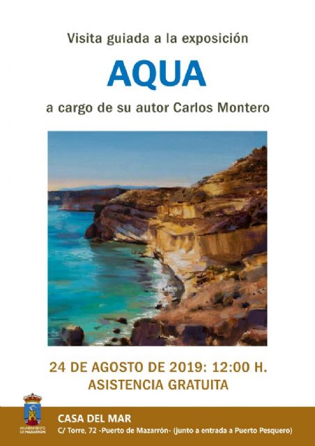 La segunda visita guiada por Carlos Montero a su exposición ´Aqua´ se celebra este sábado 24 de agosto