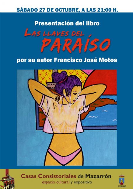 Francisco José Motos hablará en Mazarrón de 'Las llaves del paraíso'